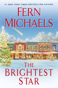 Title: The Brightest Star: A Heartwarming Christmas Novel, Author: Fern Michaels