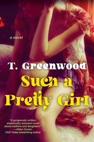 Google e-books for free Such a Pretty Girl 9781496739322 by T. Greenwood, T. Greenwood iBook