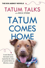 Title: Tatum Comes Home, Author: Tatum Talks