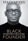 Black Founder: The Hidden Power of Being an Outsider