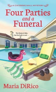 Title: Four Parties and a Funeral, Author: Maria DiRico