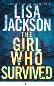 Title: The Girl Who Survived, Author: Lisa Jackson
