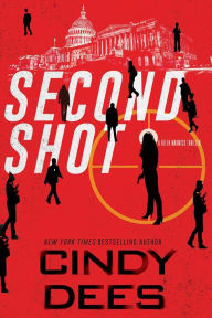 Free download best seller books Second Shot: An Action-Packed Novel of Suspense in English 9781496739759 by Cindy Dees, Cindy Dees