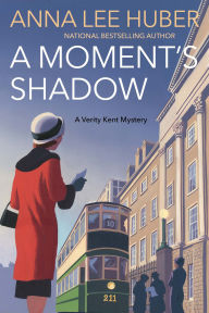 Title: A Moment's Shadow, Author: Anna Lee Huber