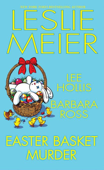 Easter Basket Murder: A cozy Easter holiday mystery anthology.