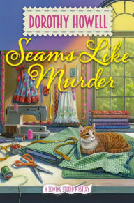Title: Seams Like Murder, Author: Dorothy Howell