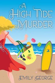 Read books online free without download A High Tide Murder (English literature) PDF PDB FB2 by Emily George 9781496740502