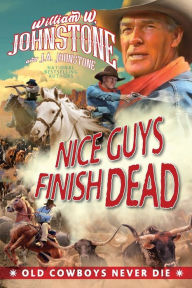 Title: Nice Guys Finish Dead, Author: William W. Johnstone