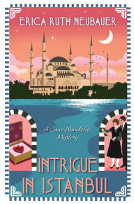 Free ebook downloads from google Intrigue in Istanbul 9781496741158