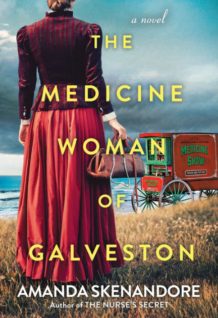 The Medicine Woman of Galveston by Amanda Skenandore, Paperback ...