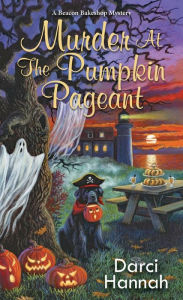 Title: Murder at the Pumpkin Pageant, Author: Darci Hannah