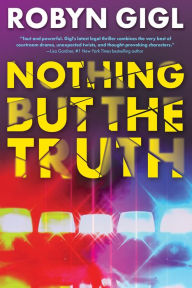 Title: Nothing but the Truth, Author: Robyn Gigl