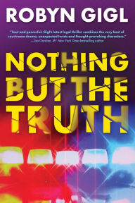 Title: Nothing but the Truth, Author: Robyn Gigl