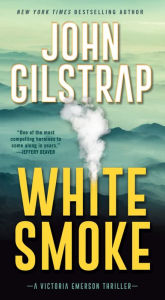 Ebooks epub format downloads White Smoke: An Action-Packed Survival Thriller by John Gilstrap, John Gilstrap PDB