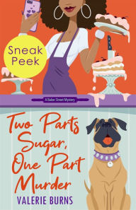 Title: Two Parts Sugar, One Part Murder: Sneak Peek, Author: Valerie Burns