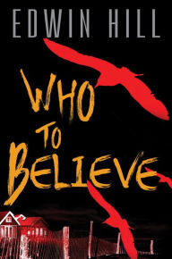 Title: Who to Believe, Author: Edwin Hill