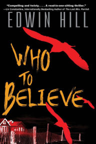 Who to Believe: A twisting domestic thriller