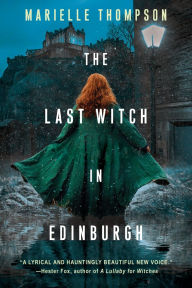 Pdf ebook download gratis The Last Witch in Edinburgh 9781496742643