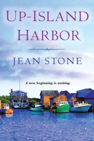 Epub books on ipad download Up Island Harbor 9781496743008 by Jean Stone DJVU FB2