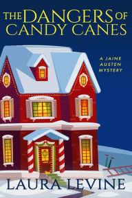 Title: The Dangers of Candy Canes, Author: Laura Levine
