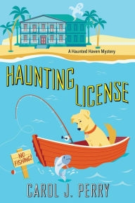 Title: Haunting License, Author: Carol J. Perry