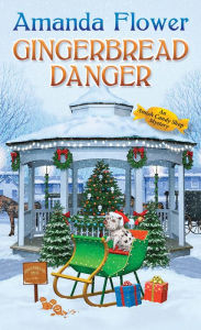 Title: Gingerbread Danger, Author: Amanda Flower