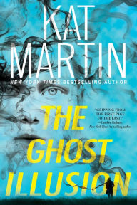 Title: The Ghost Illusion, Author: Kat Martin