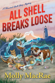 Title: All Shell Breaks Loose, Author: Molly MacRae