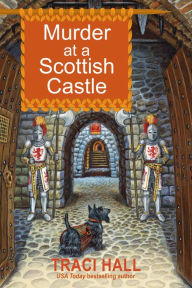 Ebook free download mobi format Murder at a Scottish Castle: A Scottish Cozy Mystery by Traci Hall English version DJVU ePub PDF