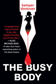 Title: The Busy Body: A Witty Literary Mystery with a Stunning Twist, Author: Kemper Donovan