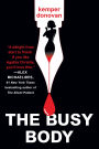 The Busy Body: A Witty Literary Mystery with a Stunning Twist