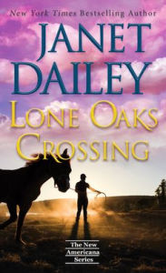 Title: Lone Oaks Crossing, Author: Janet Dailey