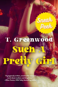 Title: Such a Pretty Girl: Sneak Peek, Author: T. Greenwood