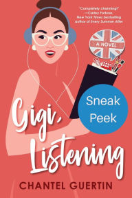 Title: Gigi, Listening: Sneak Peek: A Witty and Heartfelt Love Story, Author: Chantel Guertin