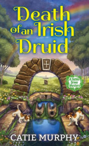 Title: Death of an Irish Druid, Author: Catie Murphy