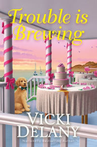 Title: Trouble Is Brewing (Tea by the Sea Mystery #5), Author: Vicki Delany