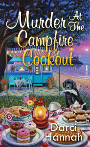 Title: Murder at the Campfire Cookout, Author: Darci Hannah