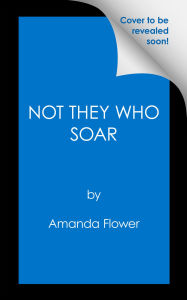 Title: Not They Who Soar, Author: Amanda Flower