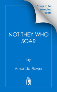 Title: Not They Who Soar, Author: Amanda Flower