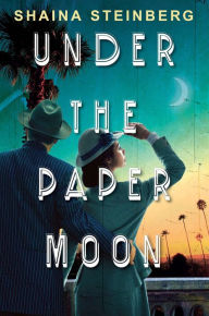 Title: Under the Paper Moon, Author: Shaina Steinberg