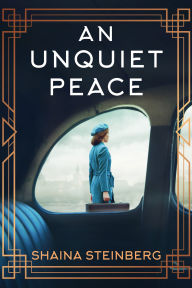 Title: An Unquiet Peace, Author: Shaina Steinberg
