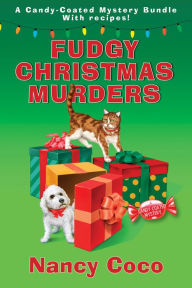 Epub ebooks download for free Fudgy Christmas Murders: A Candy-Coated Mystery