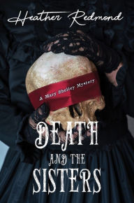 Title: Death and the Sisters, Author: Heather Redmond