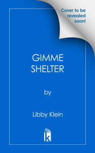 Title: Gimme Shelter, Author: Libby Klein