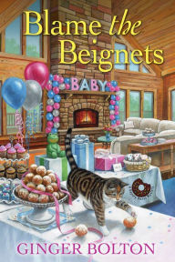 Free download of audiobook Blame the Beignets iBook FB2 ePub by Ginger Bolton 9781496749611