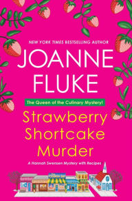 Free ebook archive download Strawberry Shortcake Murder: A Hannah Swensen Mystery by Joanne Fluke