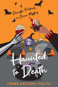 Title: Haunted to Death, Author: Frank Anthony Polito