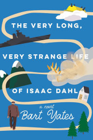 Free ebooks in pdf download The Very Long, Very Strange Life of Isaac Dahl 9781496750464