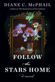 Title: Follow the Stars Home, Author: Diane C. McPhail