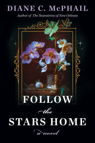 Title: Follow the Stars Home, Author: Diane C. McPhail